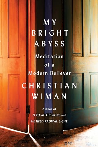 My Bright Abyss: Meditation of a Modern Believer von Farrar, Straus and Giroux